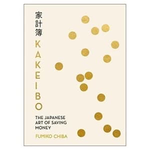 Kakeibo The Japanese Art of Budgeting & Saving Money Paperback / softback 2017
