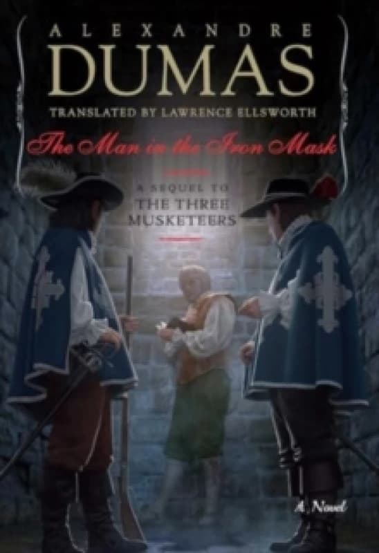 The Man in the Iron Mask : A Sequel to The Three Musketeers Hardback
