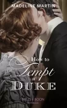 How to tempt a duke by Madeline Martin