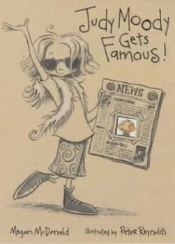Judy Moody Gets Famous by Megan Mcdonald and Peter Reynolds Book