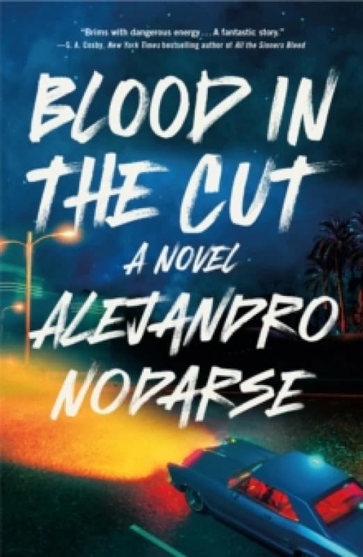 Blood in the Cut. Paperback. By Alejandro Nodarse Books
