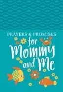 prayers and promises for mommy and me