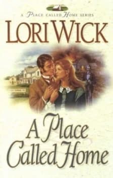 A Place Called Home by Lori Wick Paperback