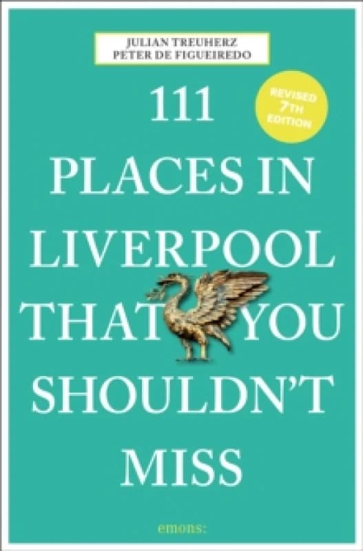 111 Places in Liverpool That You Shouldn't Miss Paperback / softback