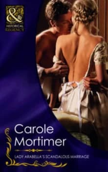 Lady Arabellas Scandalous Marriage by Carole Mortimer Book