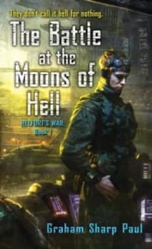 The Battle at the Moons of Hell by Graham Sharp Paul Book