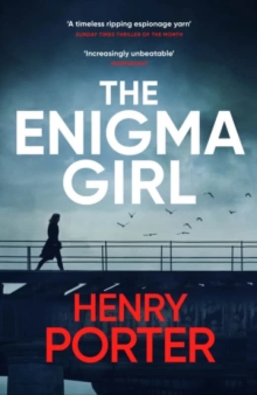 The Enigma Girl : A gripping spy thriller perfect for fans of Mick Herron, Charles Cumming and David McCloskey Paperback / softback