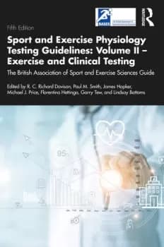 Sport and Exercise Physiology Testing Guidelines: Volume II - Exercise and Clinical TestingThe British Association of Sport and Exercise Sci
