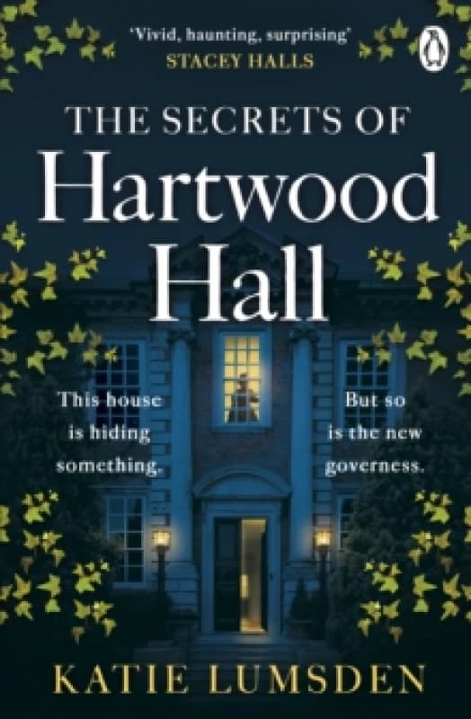 The Secrets of Hartwood Hall : The mysterious and atmospheric gothic novel for fans of Stacey Hall Paperback / softback