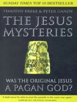 The Jesus Mysteries by Timothy Freke Paperback