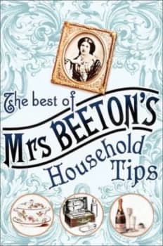 The Best of Mrs Beetons Household Tips by Isabella Beeton Hardback