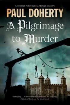 A Pilgrimage to Murder by Paul Doherty Hardback