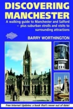 Discovering Manchester by Barry Worthington and Graham Beech Book