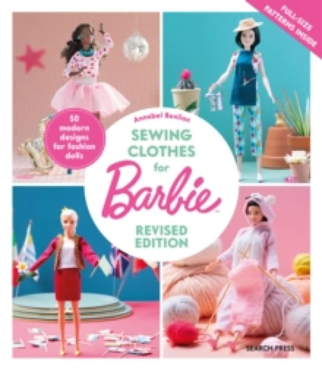 Sewing Clothes for Barbie (Revised Edition) : 50 Modern Designs for Fashion Dolls Paperback / softback