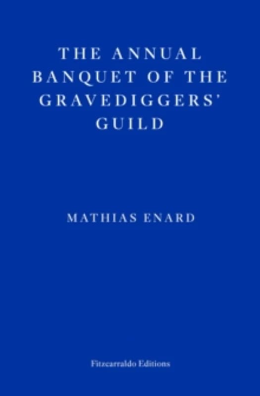 The Annual Banquet of the Gravediggers Guild Paperback / softback