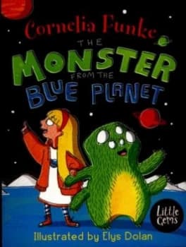 The Monster from the Blue Planet by Cornelia Caroline Funke Paperback
