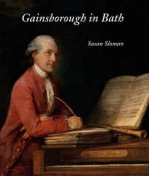 Gainsborough in Bath by Susan Sloman Hardback