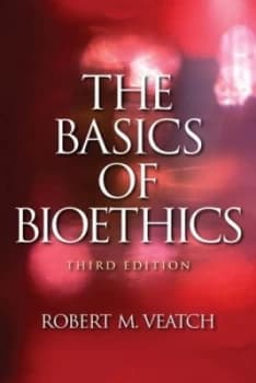 The Basics of Bioethics by Robert M. Veatch Paperback