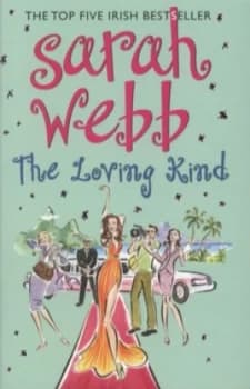 The Loving Kind by Sarah Webb Book