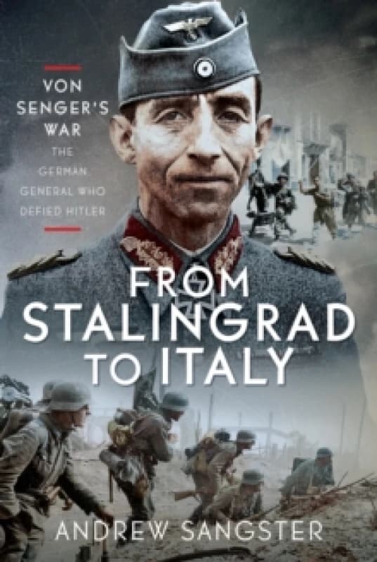 From Stalingrad to Italy. Hardback. By Andrew Sangster Books