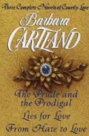 three complete novels of courtly love the prude and the prodigal lies for l