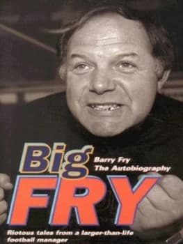 Big Fry by Barry Fry Hardback