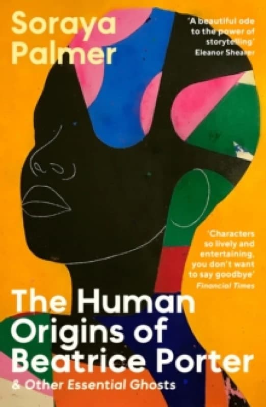 The Human Origins of Beatrice Porter and Other Essential Ghosts Paperback / softback