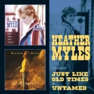 Just Like Old Times/Untamed by Heather Myles CD Album