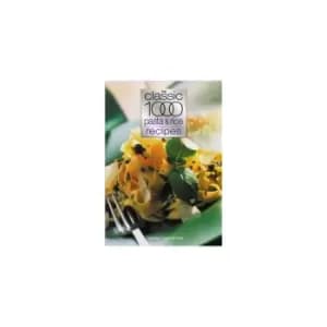 The Classic 1000 Pasta and Rice Recipes