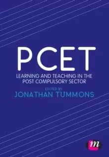PCET : Learning and teaching in the post compulsory sector