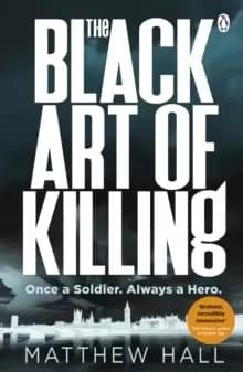 The Black Art of Killing : The most explosive thriller you'll read this year
