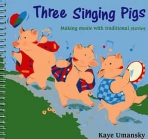 Three Singing Pigs by Kaye Umansky Paperback