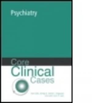 Core Clinical Cases in Psychiatry by Emma C Fergusson Paperback