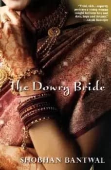 The dowry bride by Shobhan Bantwal