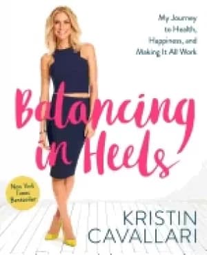 balancing in heels my journey to health happiness and making it all work