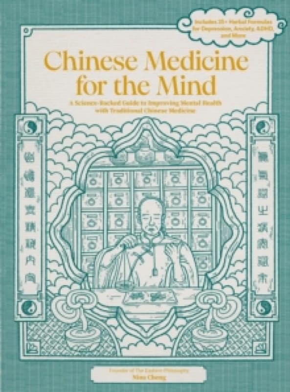 Chinese Medicine for the Mind. Hardback. By Nina Cheng Books