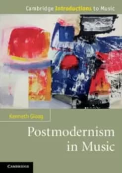 Postmodernism in music by Kenneth Gloag
