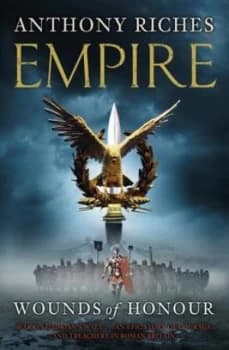 Wounds of Honour by Anthony Riches Paperback