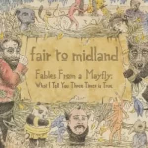 Fair To Midland - Fables From A Mayfly: What I Tell You Three Times Is True Vinyl