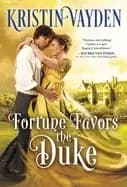 fortune favors the duke a sweet and sparkling regency romance