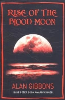 Rise of the Blood Moon by Alan Gibbons Paperback