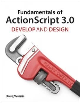 Fundamentals of Actionscript 3.0 by Doug Winnie Paperback