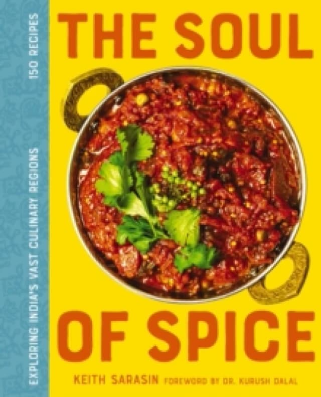 The Soul of Spice. Hardback. By Keith Sarasin Books
