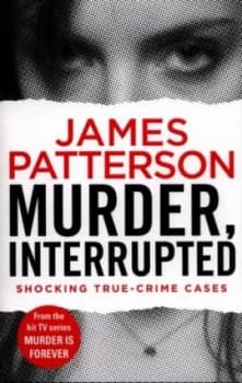 Murder Interrupted by James Patterson Book