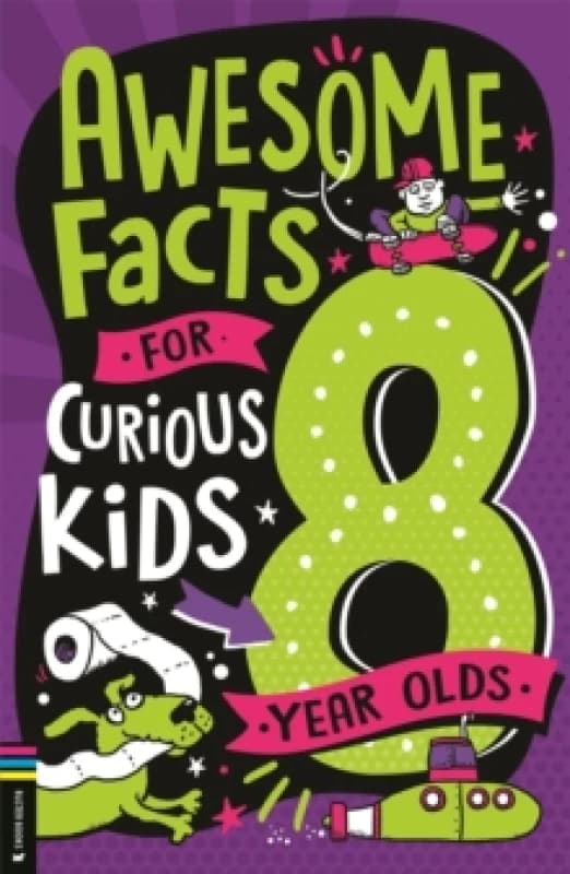 Awesome Facts for Curious Kids: 8 Year Olds Paperback / softback