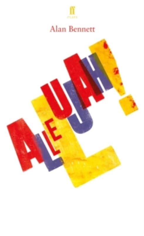Allelujah!. Paperback. By Alan Bennett Books