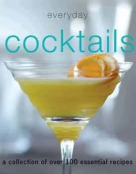 Everyday Cocktails Hardback