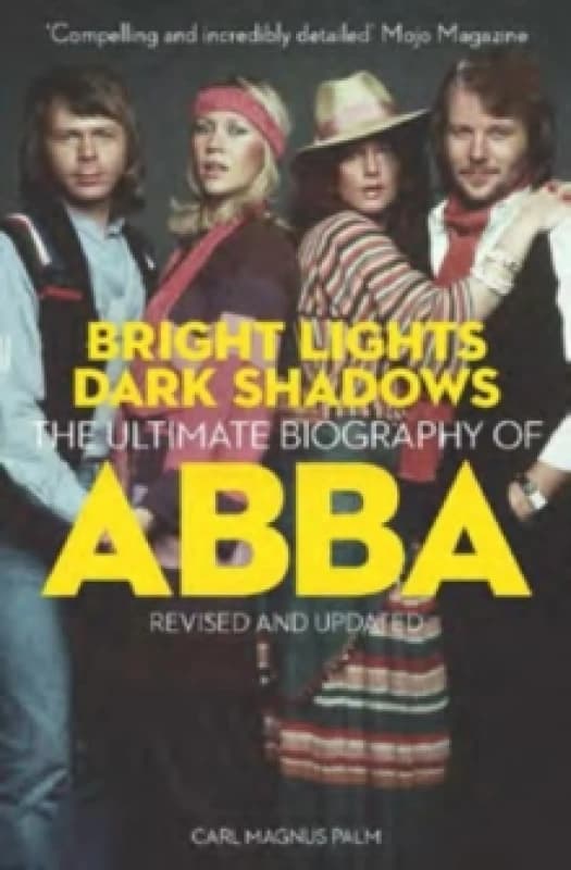 Bright Lights Dark Shadows : The Definitive Biography of ABBA Paperback / softback