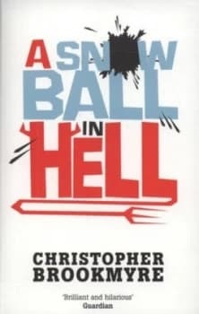 A Snowball in Hell by Christopher Brookmyre Paperback