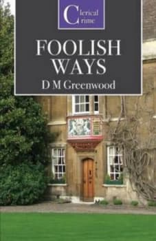 Foolish Ways by D.M. Greenwood Paperback